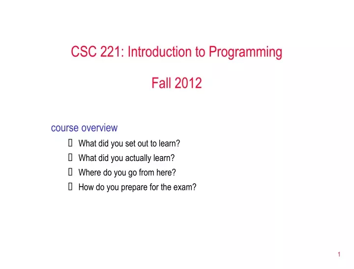 csc 221 introduction to programming fall 2012