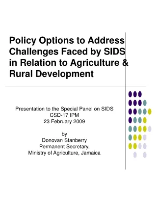 Policy Options to Address Challenges Faced by SIDS in Relation to Agriculture &amp; Rural Development
