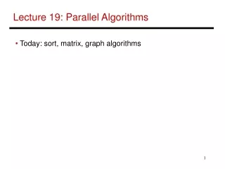 Lecture 19: Parallel Algorithms