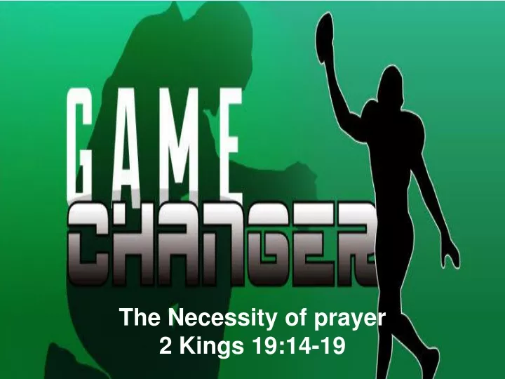 the necessity of prayer 2 kings 19 14 19