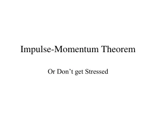 Impulse-Momentum Theorem