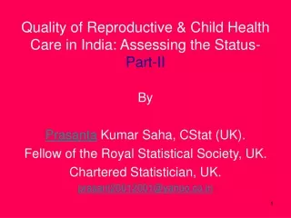 Quality of Reproductive &amp; Child Health Care in India: Assessing the Status-  Part-II