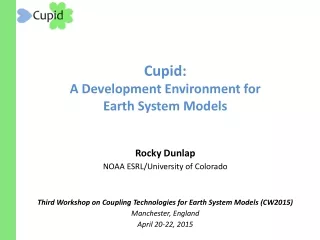 Cupid:  A Development Environment for Earth System Models