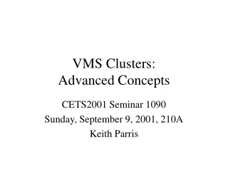 VMS Clusters: Advanced Concepts