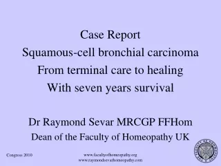 Case Report Squamous-cell bronchial carcinoma From terminal care to healing