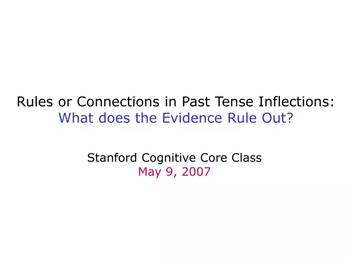 rules or connections in past tense inflections what does the evidence rule out