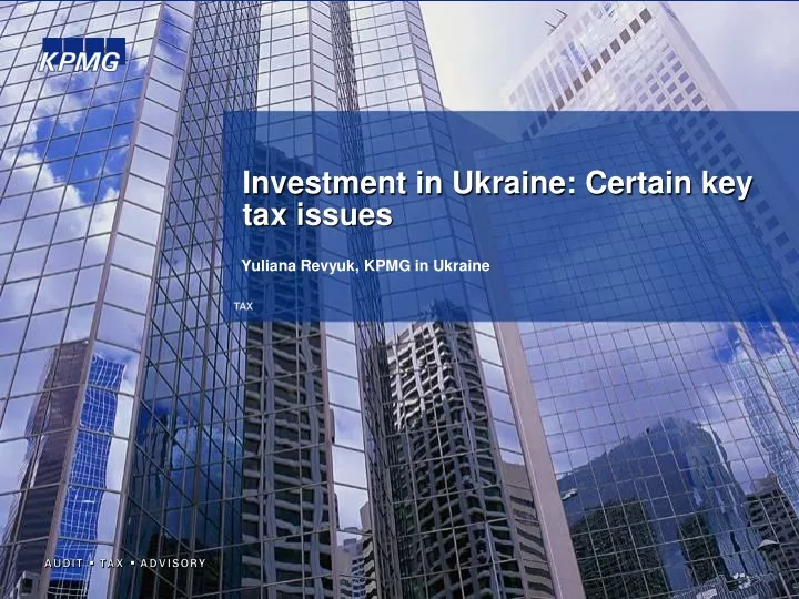 investment in ukraine certain key tax issues