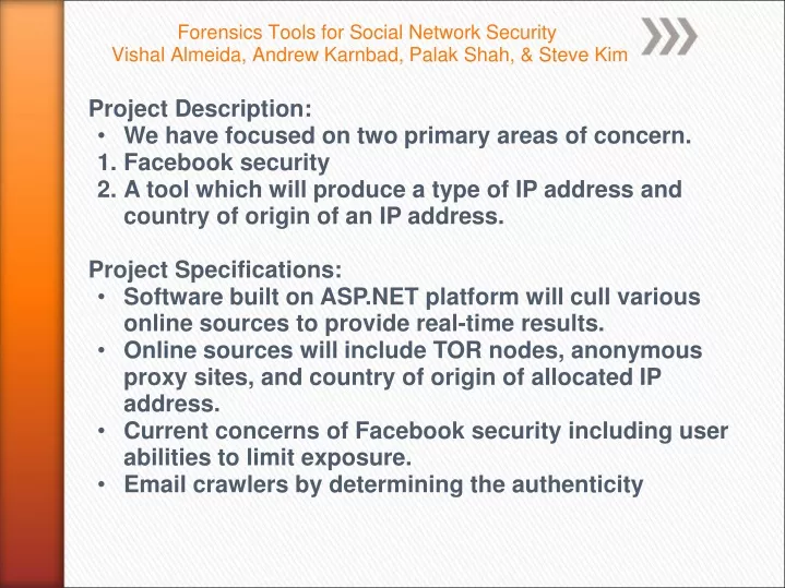 forensics tools for social network security vishal almeida andrew karnbad palak shah steve kim
