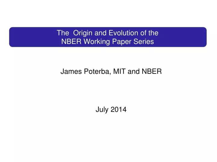 the origin and evolution of the nber working paper series