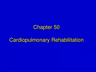 Chapter 50  Cardiopulmonary Rehabilitation
