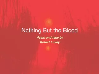 Nothing But the Blood