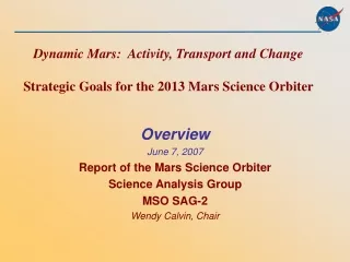 Dynamic Mars:  Activity, Transport and Change Strategic Goals for the 2013 Mars Science Orbiter