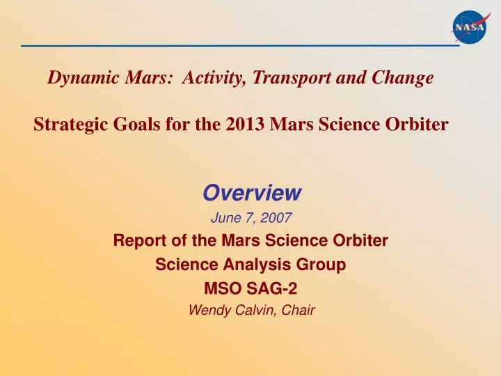 dynamic mars activity transport and change strategic goals for the 2013 mars science orbiter