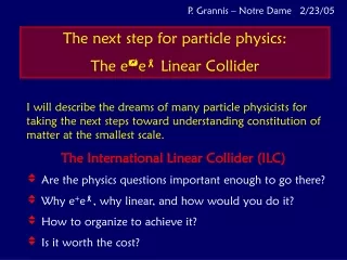 The next step for particle physics:   The e + e -  Linear Collider