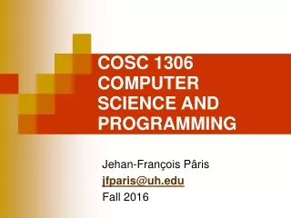 COSC 1306 COMPUTER SCIENCE AND PROGRAMMING