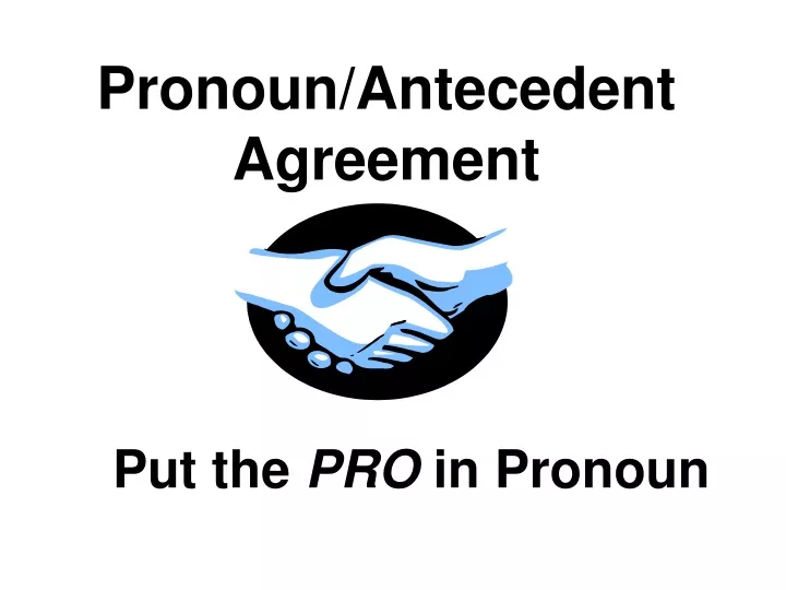 pronoun antecedent agreement