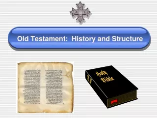 Old Testament:  History and Structure