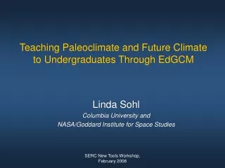 Teaching Paleoclimate and Future Climate to Undergraduates Through EdGCM