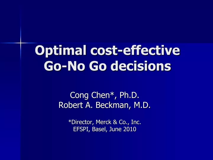 optimal cost effective go no go decisions