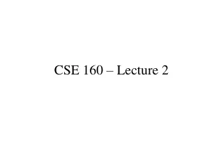 CSE 160 – Lecture 2