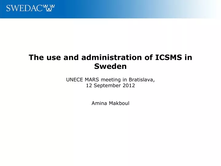 the use and administration of icsms in sweden