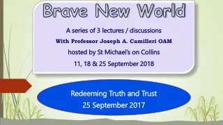 Redeeming Truth and Trust 25 September 2017