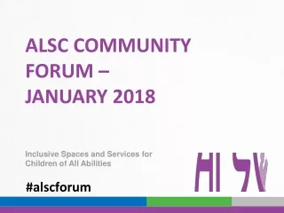 ALSC COMMUNITY FORUM – January 2018