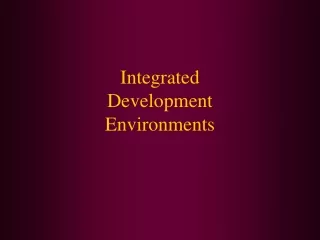 Integrated  Development Environments