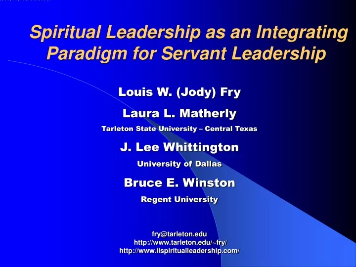 spiritual leadership as an integrating paradigm for servant leadership