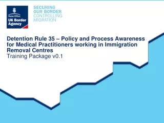 DETENTION RULE 35  AIMS AND OBJECTIVES