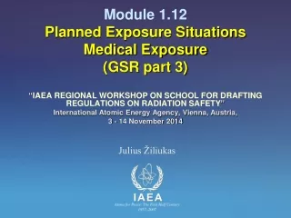 Module  1.12 Planned Exposure Situations Medical Exposure (GSR part 3)