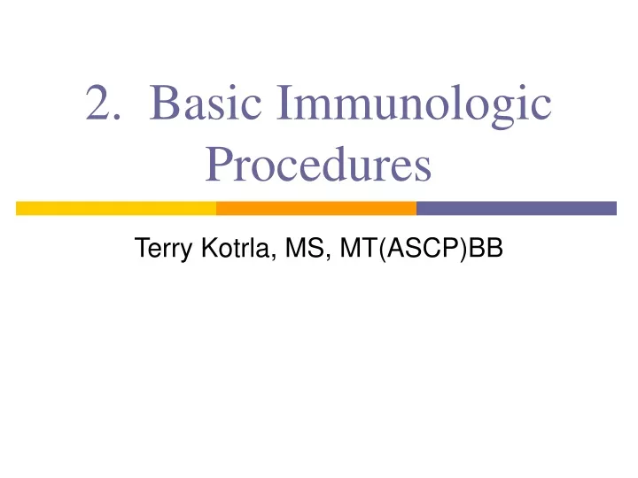 2 basic immunologic procedures