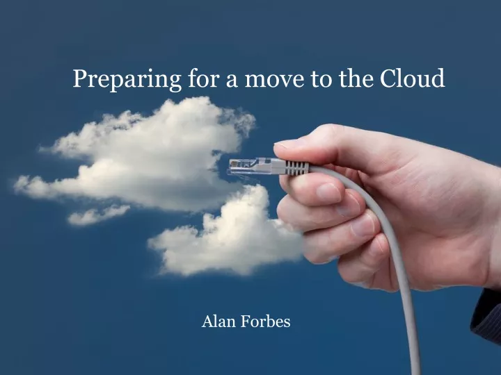 preparing for a move to the cloud