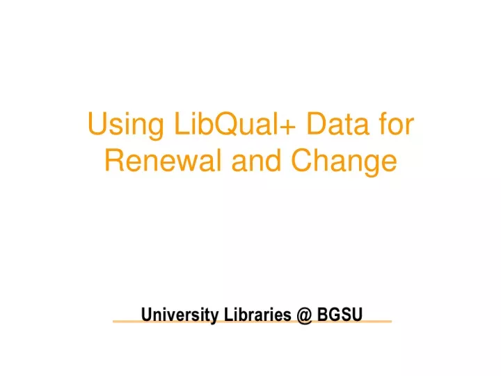 using libqual data for renewal and change