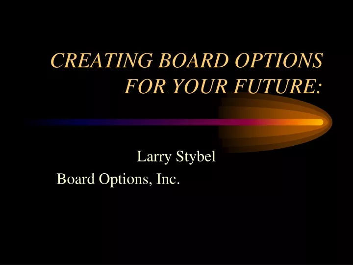 creating board options for your future
