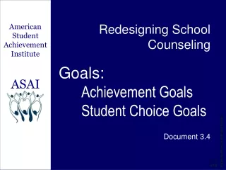 Redesigning School Counseling Goals: Achievement Goals 	Student Choice Goals Document 3.4