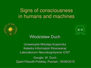 Signs of consciousness  in  humans and  machines