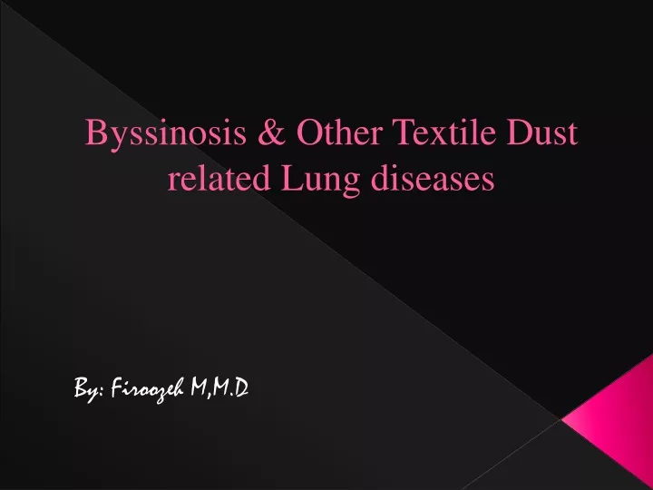 byssinosis other textile dust related lung diseases