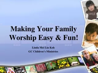 Making Your Family Worship Easy &amp; Fun!