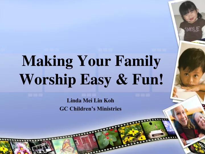 making your family worship easy fun