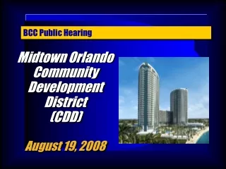 Midtown Orlando Community Development District (CDD) August 19, 2008