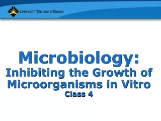 Microbiology: Inhibiting the Growth of Microorganisms in Vitro Class 4