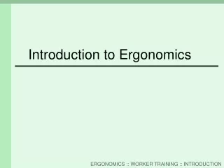 Introduction to Ergonomics