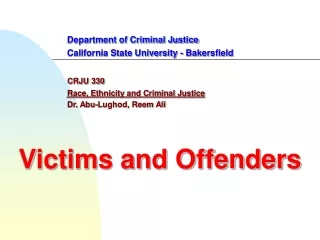 Department of Criminal Justice 		California State University - Bakersfield CRJU 330