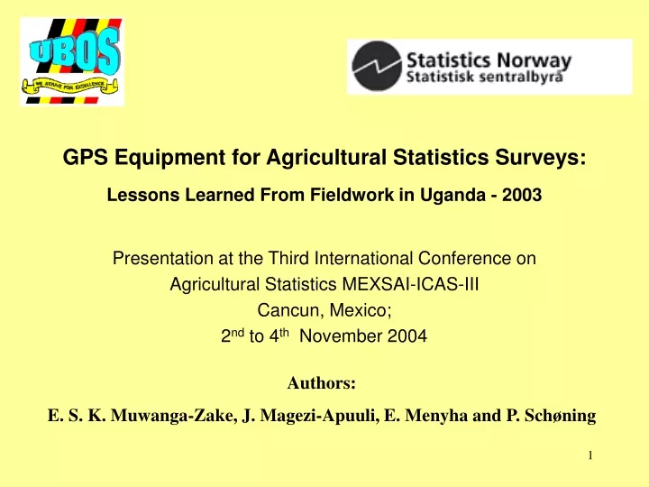 gps equipment for agricultural statistics surveys lessons learned from fieldwork in uganda 2003