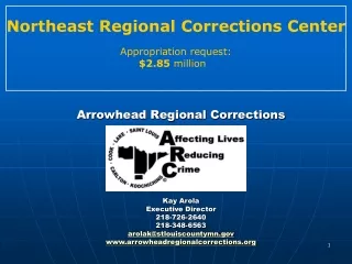 Northeast Regional Corrections Center Appropriation request: $2.85  million