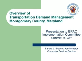 Overview of  Transportation Demand Management Montgomery County, Maryland