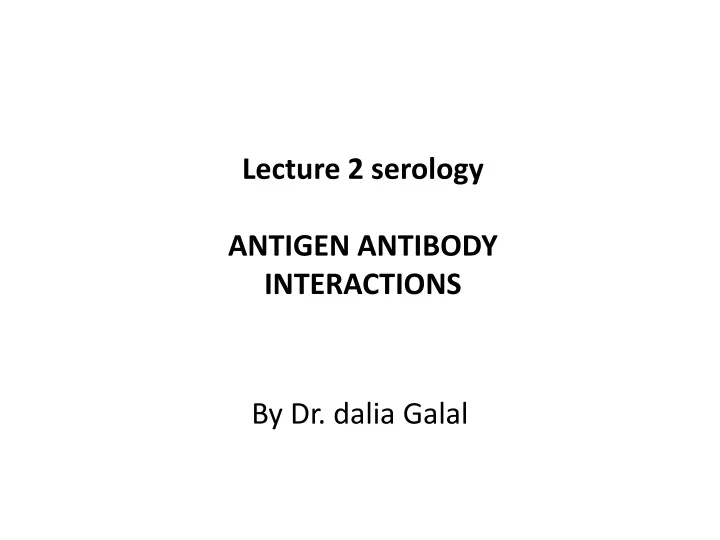 lecture 2 serology antigen antibody interactions