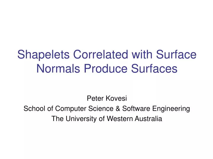 shapelets correlated with surface normals produce surfaces