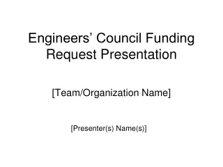 Engineers’ Council Funding Request Presentation
